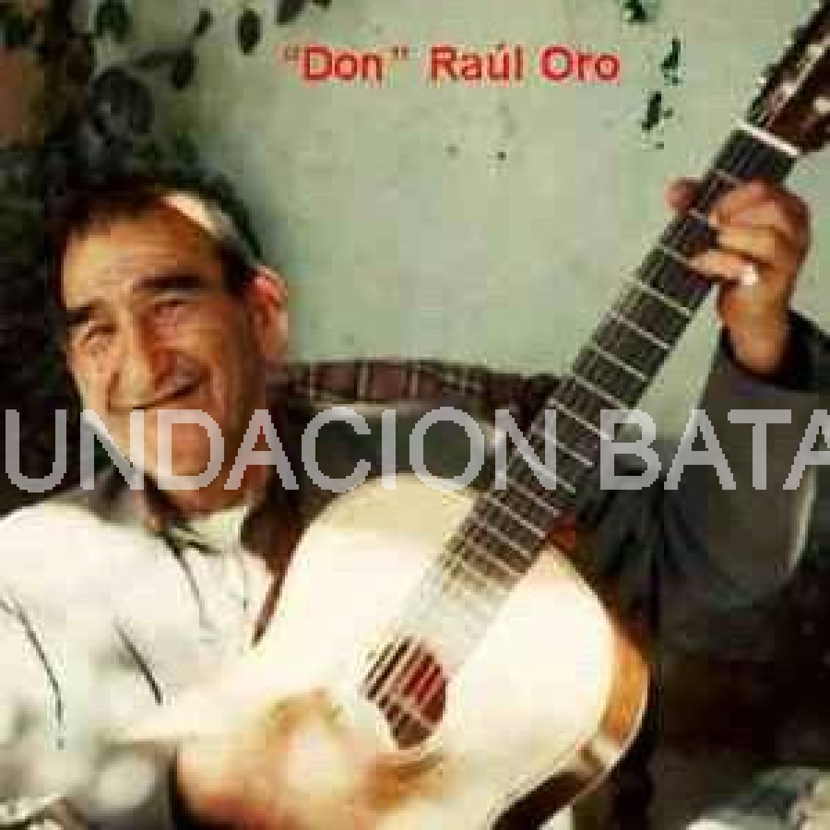 “Don” Raúl Oro, sanjuanino de noble estirpe cuyana