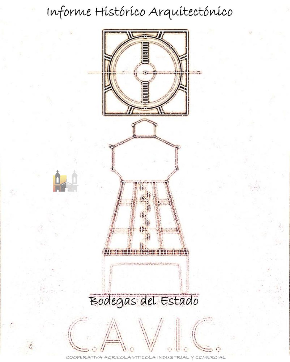 Bodegas del Estado CAVIC - Informe histórico arquitectónico