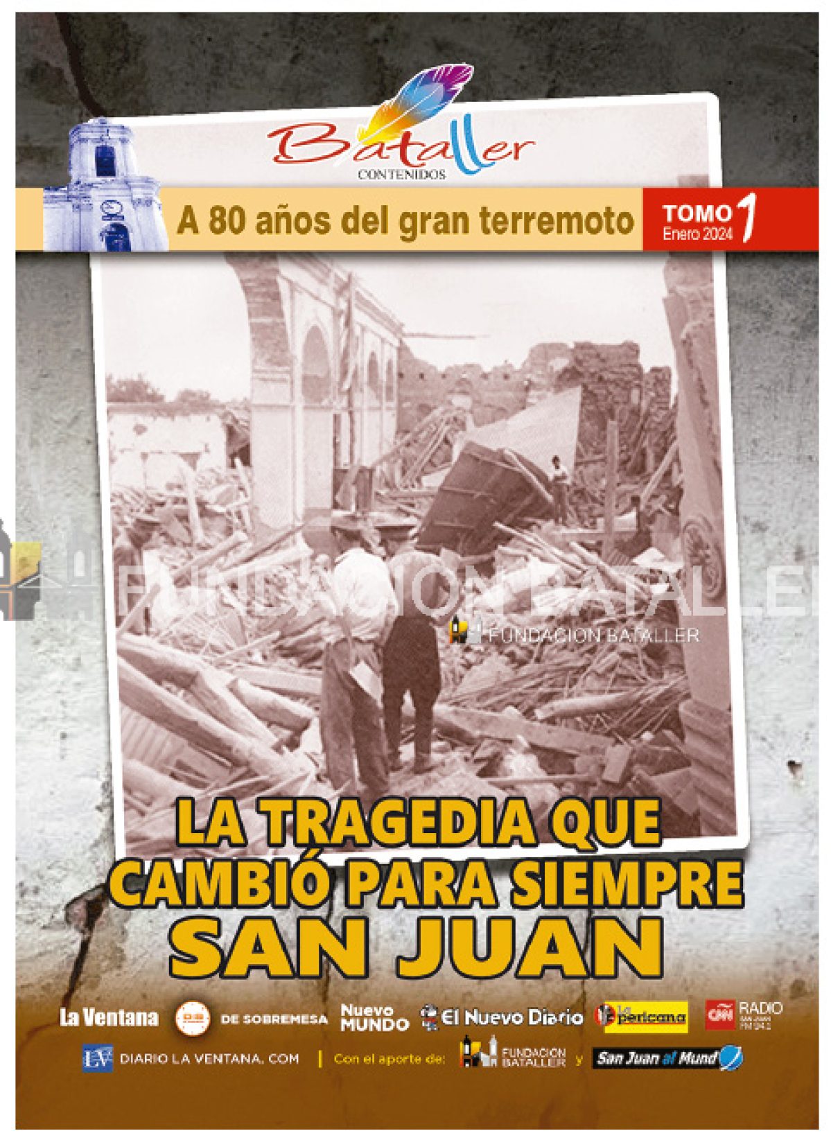 A 80 años del gran terremoto de 1944 - La tragedia que cambió para siempre San Juan - Tomo 1