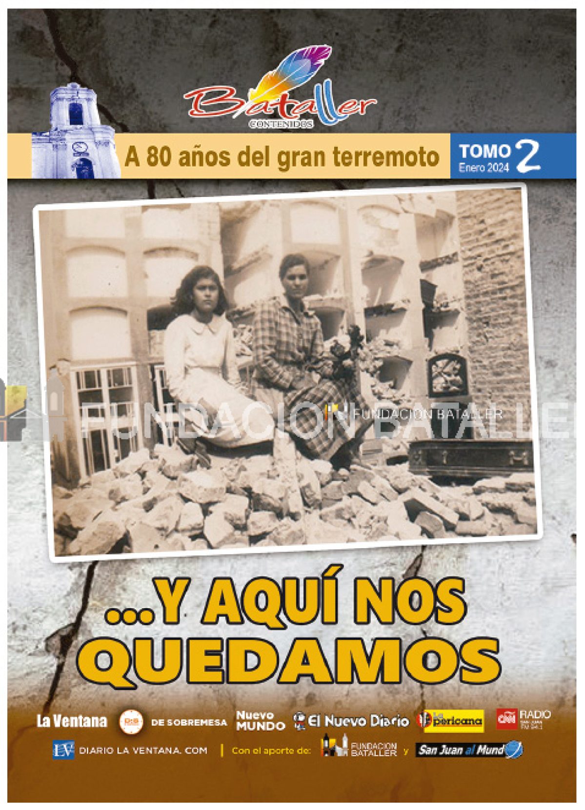 A 80 años del gran terremoto de 1944 - ...Y aquí nos quedamos – Tomo 2