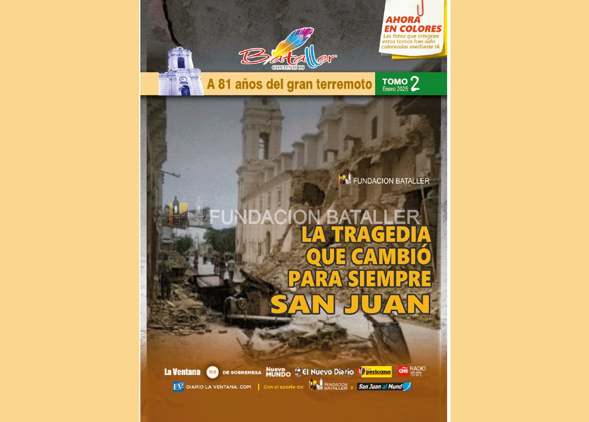 A 81 años del gran terremoto de 1944 – Tomo II