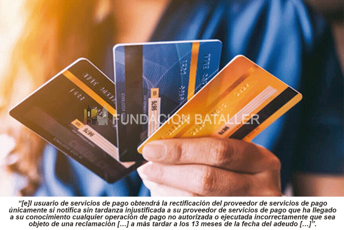 Límite temporal para reclamar la devolución de un pago no autorizado por el usuario de una tarjeta