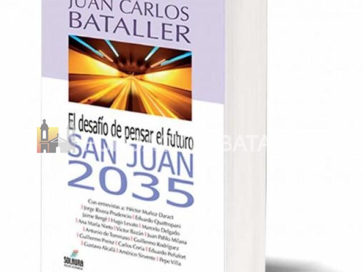 El desafío de pensar el futuro. SAN JUAN 2035