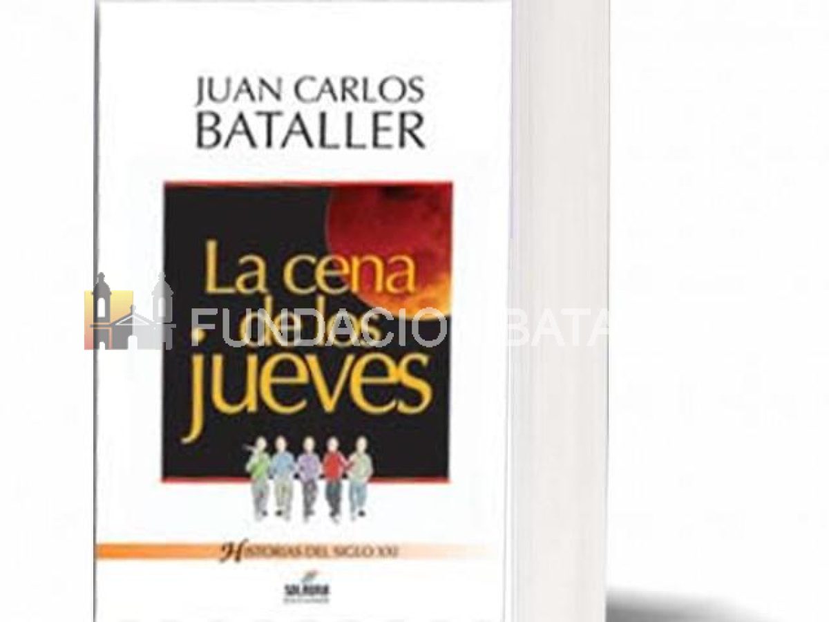 Juan Carlos Bataller. LA CENA DE LOS JUEVES