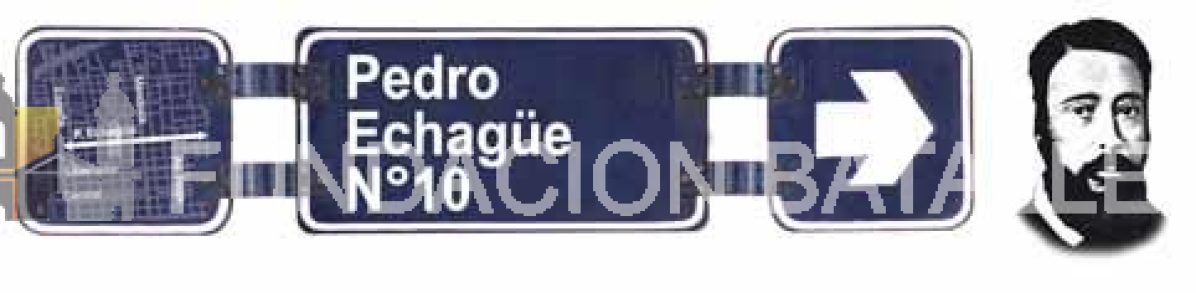 PEDRO ECHAGÜE:  Calles en orden, misión cumplida