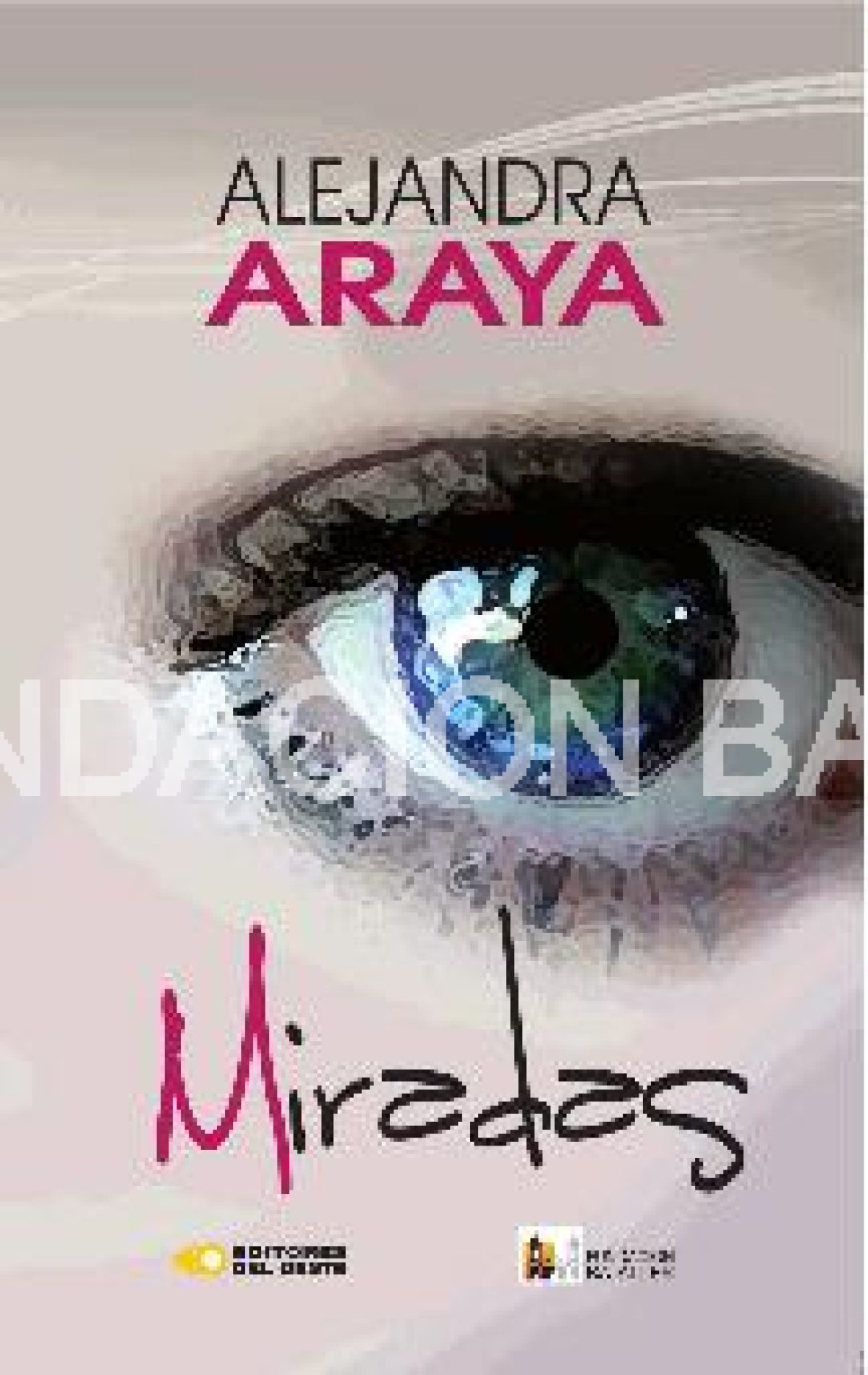 Alejandra Araya. MIRADAS